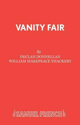 Vanity Fair by Declan Donnellan, William Makepeace Thackery