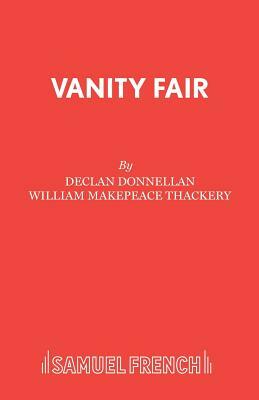 Vanity Fair by Declan Donnellan, William Makepeace Thackery