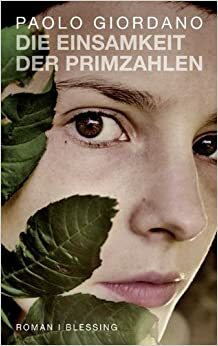 Die Einsamkeit der Primzahlen by Bruno Genzler, Paolo Giordano