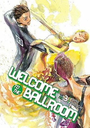 Welcome to the Ballroom, Vol. 3 by Tomo Takeuchi