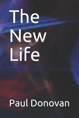 The New Life by Paul Donovan