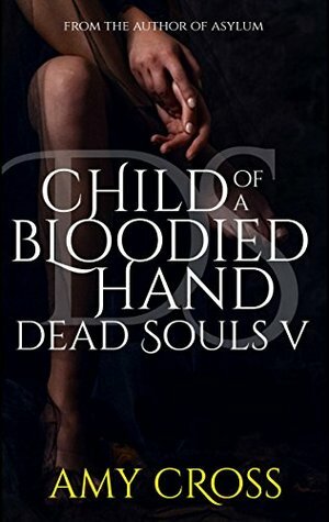 Child of a Bloodied Hand by Amy Cross