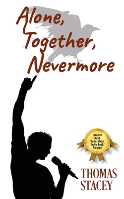 Alone, Together, Nevermore by Thomas Stacey