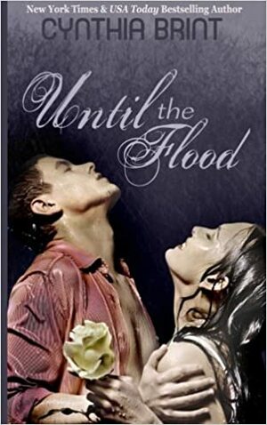 Until the Flood by Cynthia Brint