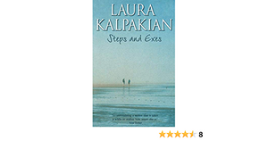 Steps And Exes by Laura Kalpakian