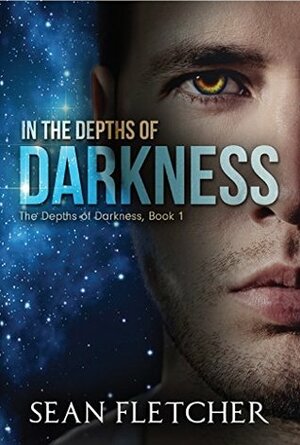 In the Depths of Darkness by Sean Fletcher