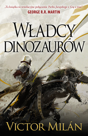 Władcy dinozaurów by Michał Jakuszewski, Victor Milán