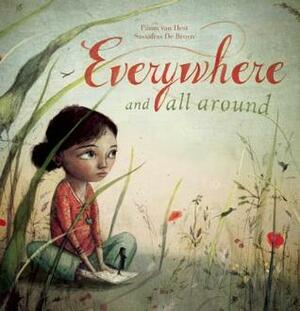 Everywhere and All Around by Sassafras De Bruyn, Pimm van Hest