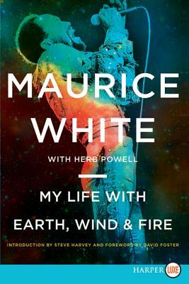 My Life with Earth, Wind & Fire by Herb Powell, Maurice White