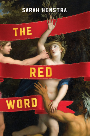 The Red Word by Sarah Henstra