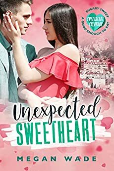 Unexpected Sweetheart by Megan Wade