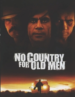 No Country for Old Men: Sceenplay by Ethan Coen, Joel Coen
