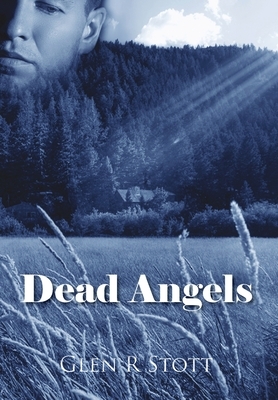 Dead Angels by Glen R. Stott