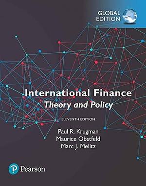 International Finance: Theory and Policy by Marc J. Melitz, Paul R. Krugman, Maurice Obstfeld