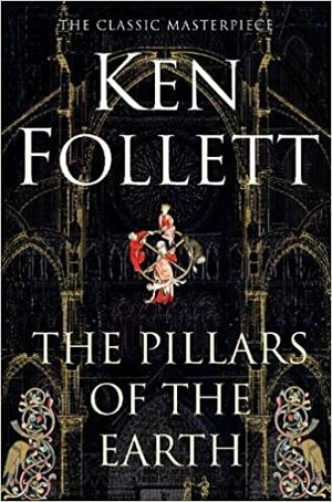 The Pillars of the Earth by Ken Follett