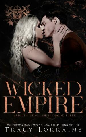 Wicked Empire by Tracy Lorraine