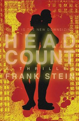 Headcount: A Thriller by Frank Stein