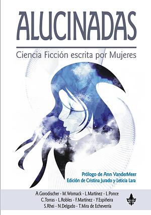 Alucinadas by Cristina Jurado, Leticia Lara