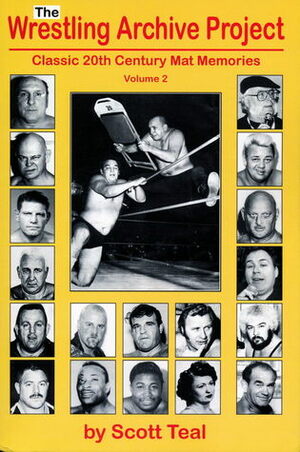 The Wrestling Archive Projectm Classic 20thCentury Mat Memories, Volume 2 by Scott Teal