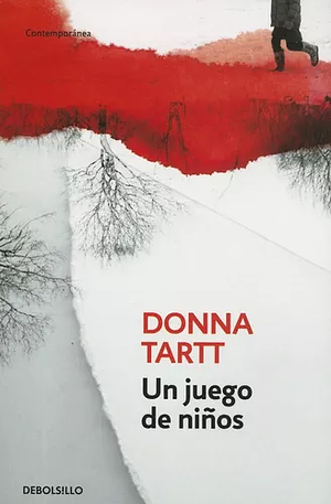 Un Juego de Niños / The Little Friend by Donna Tartt