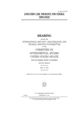 Long-term care insurance for federal employees by United States Congress, United States Senate, Committee on Governmental Affa (senate)