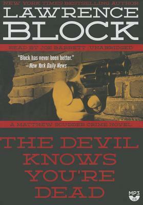 The Devil Knows You're Dead: A Matthew Scudder Crime Novel by Lawrence Block