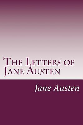 The Letters of Jane Austen by Jane Austen