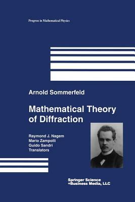 Mathematical Theory of Diffraction by Arnold Sommerfeld