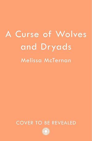 A Curse of Wolves and Dryads by Melissa McTernan
