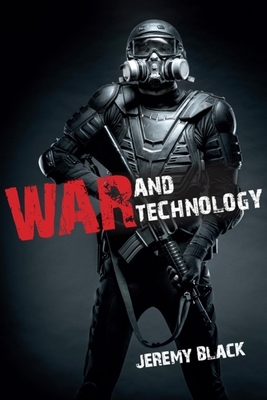 War and Technology by Jeremy Black