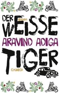 Der weiße Tiger by Ingo Herzke, Aravind Adiga