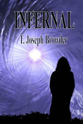 Infernal by T. Joseph Browder