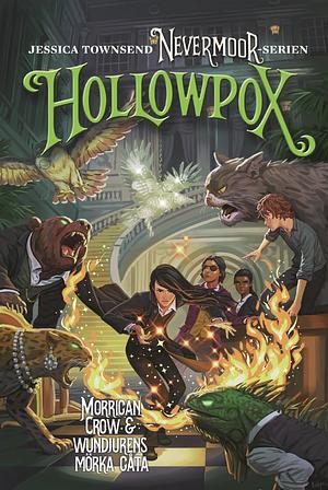 Hollowpox Morrigan Crow & wundjurens mörka gåta by Jessica Townsend