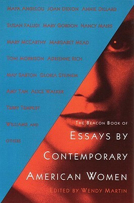 The Beacon Book of Essays by Contemporary American Women by Wendy Martin