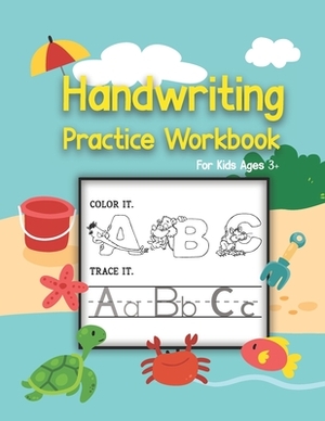 Handwriting Practice workbook: Preschool Practice Handwriting Workbook: Pre K, Kindergarten and Kids Ages 3-5 Reading And Writing by Nasir Khan Publisher