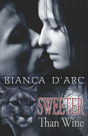 Sweeter Than Wine by Bianca D'Arc