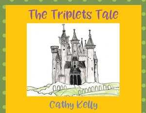 The Triplets Tale by Cathy Kelly