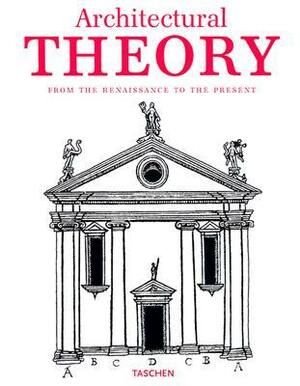 Architectural Theory: From the Renaissance to the Present 89 Essays on 117 Treatises by Bernd Evers, Kunstbibliothek Der Staatlichen Museen Zu Berlin