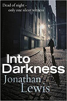 Into Darkness by Jonathan Lewis