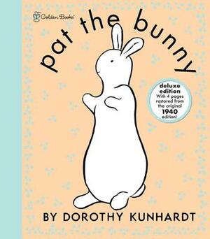 Pat the Bunny Deluxe Edition (Pat the Bunny) by Dorothy Kunhardt