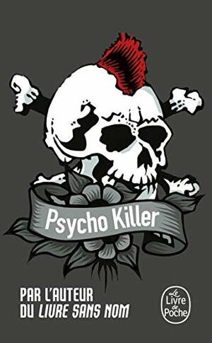 Psycho killer by Anonymous