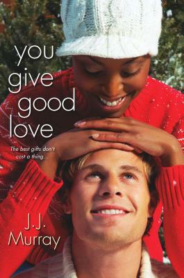 You Give Good Love by J. J. Murray