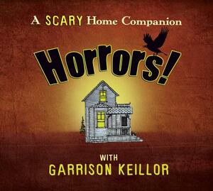 Horrors: Scary Home Companion by Garrison Keillor
