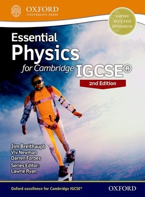 Essential Physics for Cambridge Igcserg: Student Book by VIV Newman, Jim Breithaupt