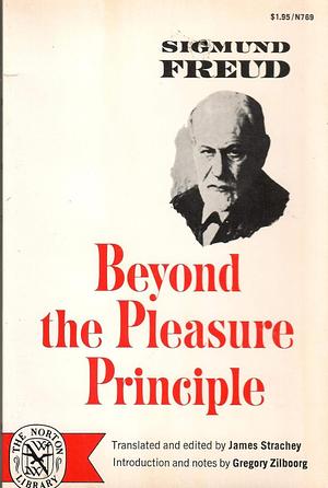 Beyond the Pleasure Principle by Sigmund Freud, James Strachey