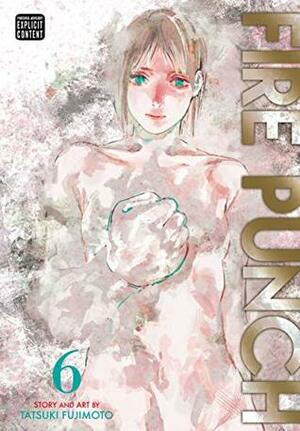 Fire Punch, Vol. 6 by Tatsuki Fujimoto