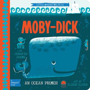 Moby-Dick: An Ocean Primer by Jennifer Adams