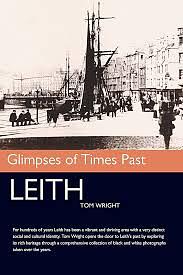 Leith: Glimpses of Times Past by Tom Wright