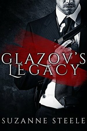 Glazov's Legacy by Suzanne Steele