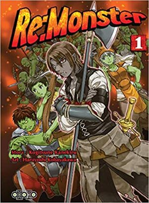 Re:Monster, Tome 1 : by Haruyoshi Kobayakawa, Kogitsune Kanekiru